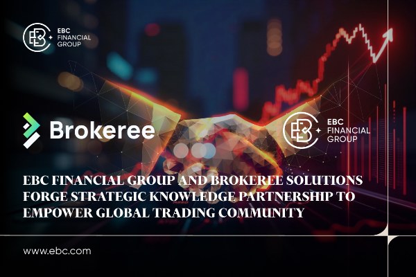 EBCとBrokeree Solutionsが戦略的知識パートナーシップを締結し、グローバルトレーディングコミュニティを強化